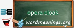 WordMeaning blackboard for opera cloak